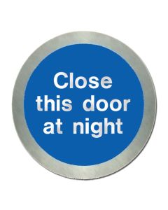 Stainless Steel Close This Door At Night Disc (SS5123O)